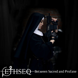 Ethseq - Between Sacred and Profane (2023)