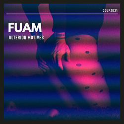 FUAM - Ulterior Motives (EP) (2023)