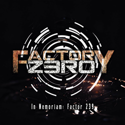 Factory Zero - In Memoriam: Factor 239 (2023)