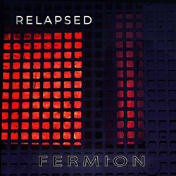 Fermion - Relapsed (EP) (2023)