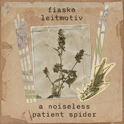 Fiasko Leitmotiv - A Noiseless Patient Spider EP (2023)