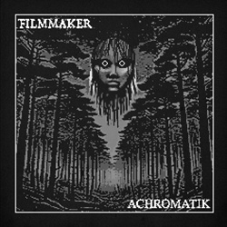 Filmmaker - ACHROMATIK (2023)