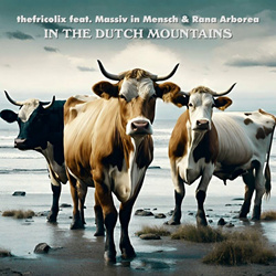 thefricolix, Massiv in Mensch, Rana Arborea - In the Dutch Mountains (Single) (2023)