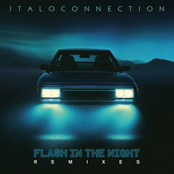 Italoconnection - Flash In The Night (Remixes) (2023)