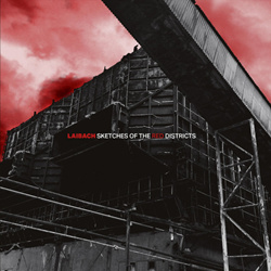Laibach - Sketches of the Red Districts (2023)