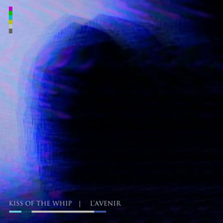 L'avenir - Split W/ Kiss of the Whip (2023)