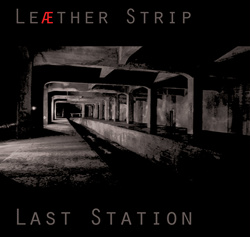 Leaether Strip - Last Station (2023)