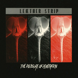 Leæther Strip - The Pleasure of Penetration (Reissue) (2023)