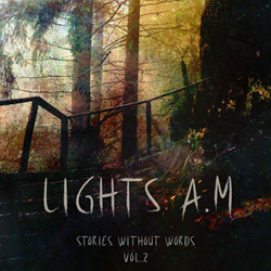 Lights A.M - Stories Without Words Vol. 2 (2023)