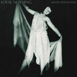 Loyal Nothing - Death Always Wins (EP) (2023)