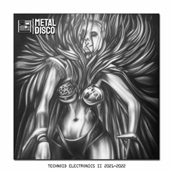 METAL DISCO - Technoid Electronics II 2021-2022 (2023)