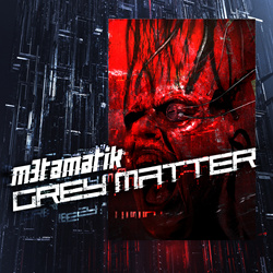 METAMATIK - GREY MATTER (2023)