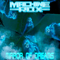 Machine Rox - Mirror of Dreams (2023)