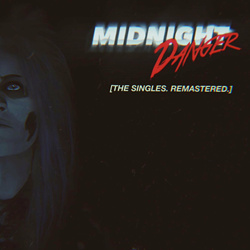 Midnight Danger - The Singles. Remastered (2023)