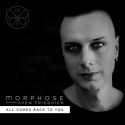 Morphose feat. Sven Friedrich - All Comes Back to You (Single) (2023)
