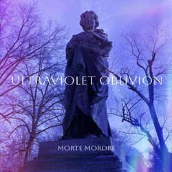 Morte Mordre - Ultraviolet Oblivion (EP) (2023)