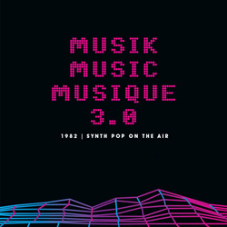 VA - Musik Music Musique 3.0: 1982 Synth Pop On The Air (3CD Box Set) (2023)