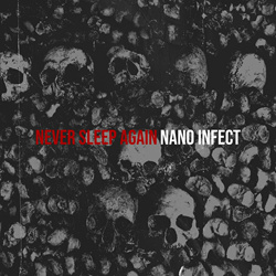 Nano Infect - Never Sleep Again (Maxi-Single) (2023)