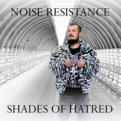 Noise Resistance - Shades of Hatred (2023)