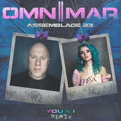 Omnimar - You & I (ASSEMBLAGE 23 Remix) (2023)