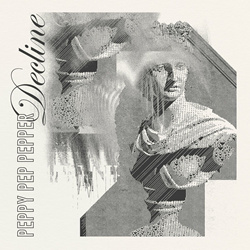 Peppy Pep Pepper - Decline (2022)
