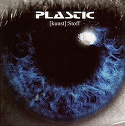 Plastic - [kunst]:Stoff (2002)