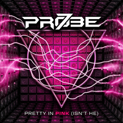 Probe 7 - Pretty in Pink (Isn't He) (2023)
