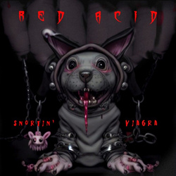RED ACID - Snortin' Viagra (2023)