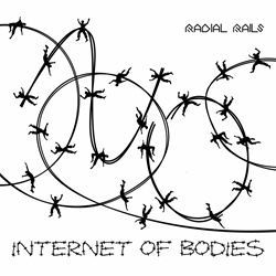 Radial Rails - Internet of bodies (2023)