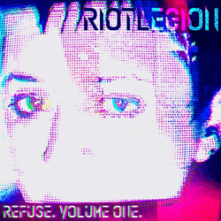 Riot Legion - Refuse: Volume One (2022)