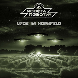 Robota Robotny - UFOs im Kornfeld (EP) (2023)