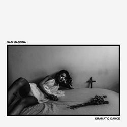 Sad Madona - Dramatic Dance (2023)