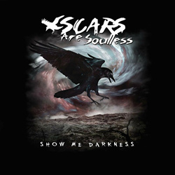 Scars Are Soulless - Show Me Darkness (Single) (2023)