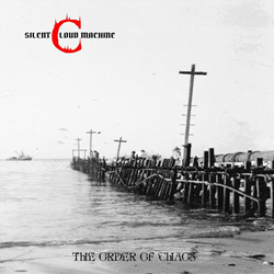 Silent Cloud Machine - The Order Of Chaos (2022)