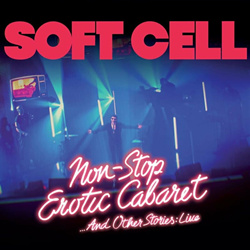 Soft Cell - Non Stop Erotic Cabaret ... And Other Stories (Live) (2023)