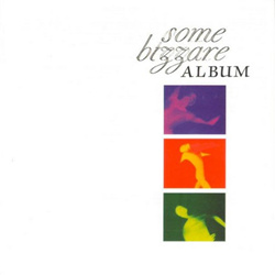 VA - Some Bizzare Album (Remastered) (2008)