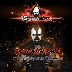 SynthAttack - Do it with Rage (TeknoVore Remix) (2023)