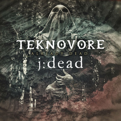 Teknovore & J:dead - Already Dead (Single) (2023)