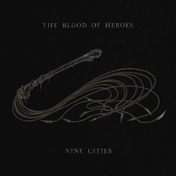The Blood of Heroes - Nine Cities (2023)