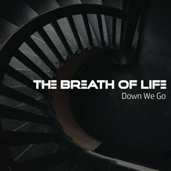 The Breath of Life - Down We Go EP (2023)