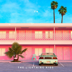 The Lightning Kids - FM (Remix Album) (2023)