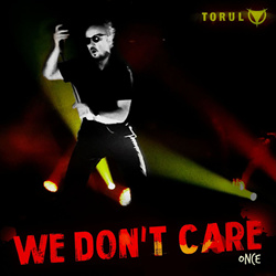 Torul - We Don't Care (Once) (Single) (2023)