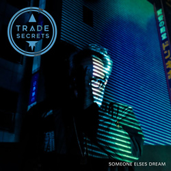Trade Secrets - Someone Else's Dream (The Remixes) (2023)