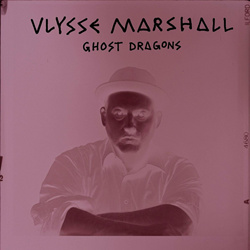 Ulysse Marshall - Ghost Dragons (2023)