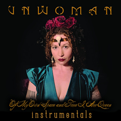 Unwoman - Instrumentals: Of My Own Space and Time I Am Queen (2023)