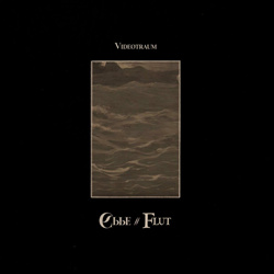 Videotraum - Ebbe / Flut (2023)