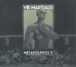 Vir Martialis - Metapolemos II - The Spiritual Aesthetics of War (2023)