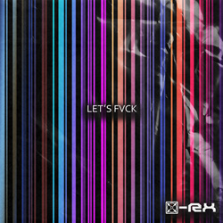 X-RX - Let's Fvck (Single) (2023)