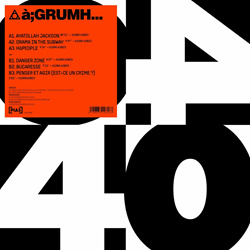 à;Grumh... - [PIAS] 40 (EP) (2023)
