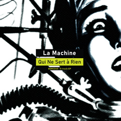 La Machine - La Machine Qui Ne Sert à Rien (Limited Edition EP) (2022)